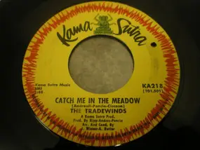 The Trade Winds - Catch Me In The Meadow / I Believe In Her