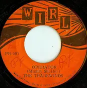 The Trade Winds - Operator / All Of That Is Mas'