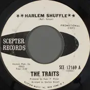 The Traits - Harlem Shuffle / Somewhere