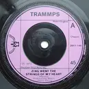 7inch Vinyl Single - The Trammps - Zing Went The Strings Of My Heart