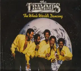 The Trammps - The Whole World's Dancing