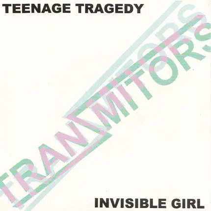 The Tranzmitors - Teenage Tragedy / Invisible Girl