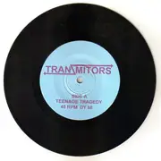 7inch Vinyl Single - The Tranzmitors - Teenage Tragedy / Invisible Girl