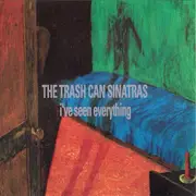 CD - The Trash Can Sinatras - I've Seen Everything