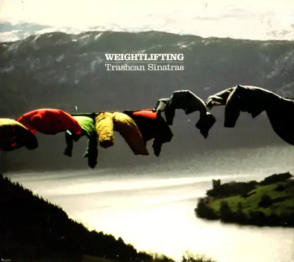 Trashcan Sinatras - Weightlifting