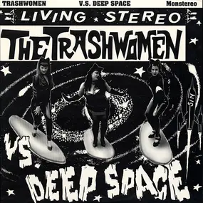 Trashwomen - The Trashwomen Vs. Deep Space
