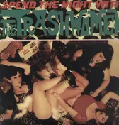 Trashwomen - Spend the Night with the Trashwomen