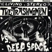 LP - The Trashwomen - The Trashwomen Vs. Deep Space