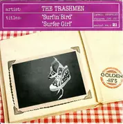 7inch Vinyl Single - The Trashmen - Surfin' Bird / Surfer Girl