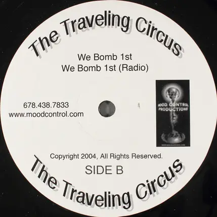 The Traveling Circus - Set it off n This Mutha / We Bomb 1st