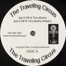 12inch Vinyl Single - The Traveling Circus - Set It Off N This Mutha / We Bomb 1st