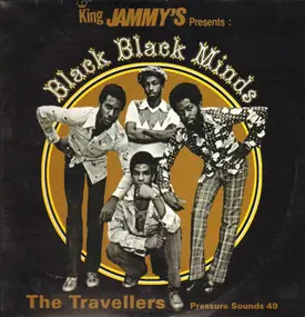 The Travellers - Black Black Minds