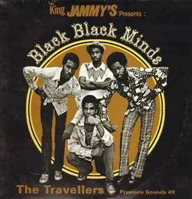 The Travellers - Black Black Minds