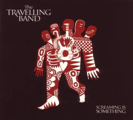 The Travelling Band - Screaming Is Something