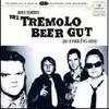 LP - The Tremolo Beer Gut - nous sommes the tremolo beer gut qui le fuck etes-vous?