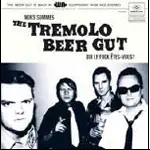 The Tremolo Beer Gut