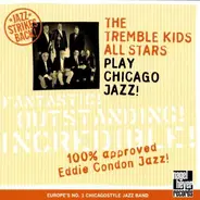 The Tremble Kids - Play Chicago Jazz!
