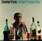 LP - The Tremble Kids - Cocktail-Party Mit Den Tremble Kids