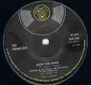 7inch Vinyl Single - The Tremeloes - Good Time Band - Solid Centre