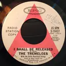 7inch Vinyl Single - The Tremeloes - I Shall Be Released  / I Miss My Baby