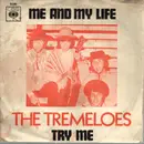 7inch Vinyl Single - The Tremeloes - Me And My Life / Try Me