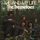 7inch Vinyl Single - The Tremeloes - Me And My Life