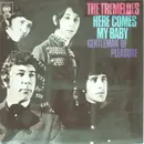 7inch Vinyl Single - The Tremeloes - Here Comes My Baby