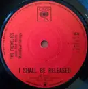 7inch Vinyl Single - The Tremeloes - I Shall Be Released - Solid Centre