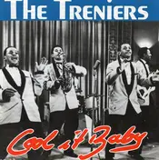 The Treniers - Cool It Baby