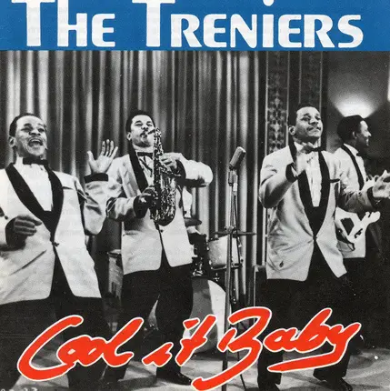 The Treniers - Cool It Baby