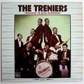 The Treniers - Rockin' is our Bizness