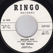 The Triads - Bacon Fat / Hush