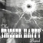 The Trigger Happy Band - She Seeks