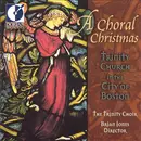 CD - The Trinity Choir (Trinity Church In The City Of Boston) , Brian Jones - A Choral Christmas