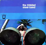 The Trinidad Steel-Band - The Trinidad Steel-Band
