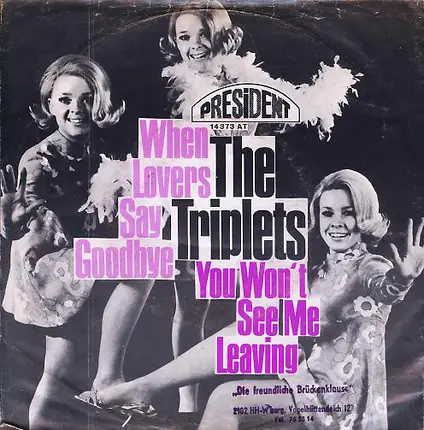 The Triplets - When Lovers Say Goodbye / You Won't See Me Leaving