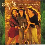 CD - The Triplets - ... Thicker Than Water