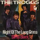 7inch Vinyl Single - The Troggs - Night Of The Long Grass / Girl In Black - Mono