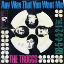 7'' - The Troggs - Any Way That You Want Me / 66-5-4-3-2-1 (I Know What You Want) - Rare Freak Beat 7'