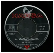 7inch Vinyl Single - The Troggs - Any Way That You Want Me / 66-5-4-3-2-1 (I Know What You Want)