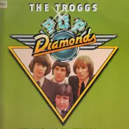The Troggs - Pop Diamonds