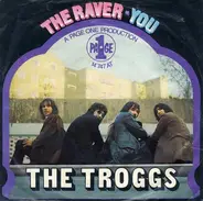 The Troggs - The Raver / You
