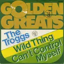 7inch Vinyl Single - The Troggs - Wild Thing / Can't Control  Myself