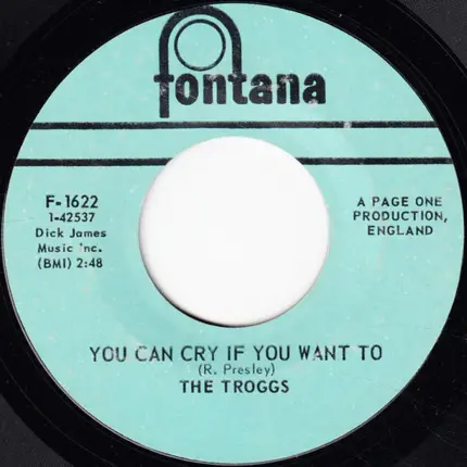 The Troggs - You Can Cry If You Want To