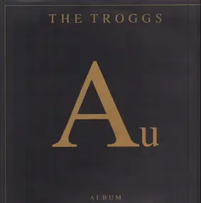 The Troggs - Au