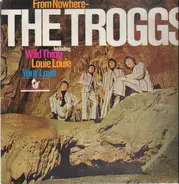 The Troggs - From Nowhere