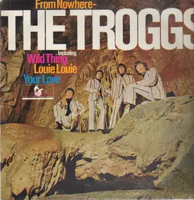 The Troggs - From Nowhere