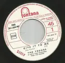 7inch Vinyl Single - The Troggs - Give It To Me - Limited Edition