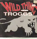 12inch Vinyl Single - The Troggs - Wild Thing - Multicolored vinyl