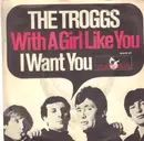 7inch Vinyl Single - The Troggs - With A Girl Like You